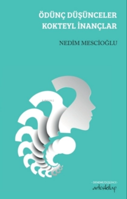 Ödünç Düşünceler Kokteyl İnançlar - Nedim Mescioğlu | Yeni ve İkinci E