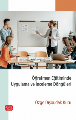 Öğretmen Eğitiminde Uygulama ve İnceleme Döngüleri