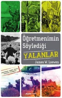 Öğretmenimin Söylediği Yalanlar; Amerikan Resmi Tarih Tezinin Oluşumu