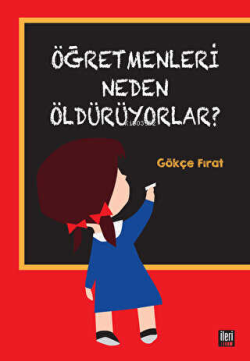 Öğretmenleri Neden Öldürüyorlar? - Gökçe Fırat | Yeni ve İkinci El Ucu