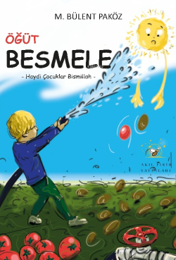 Öğüt Besmele;Haydi Çocuklar Bismillah - M. Bülen Paköz | Yeni ve İkinc