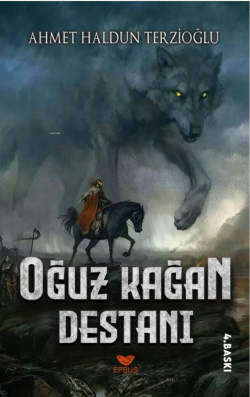 Oğuz Kağan Destanı - Ahmet Haldun Terzioğlu | Yeni ve İkinci El Ucuz K