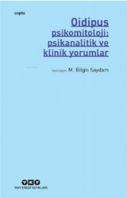 Oidipus – Psikomitoloji: Psikanalitik ve Klinik Yorumlar