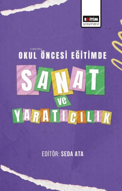 Okul Öncesi Eğitimde Sanat ve Yaratıcılık