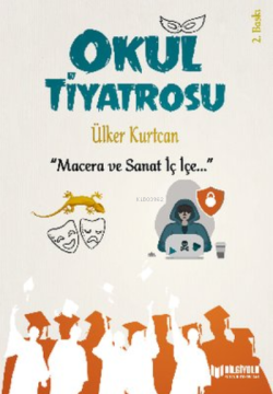 Okul Tiyatrosu - Ülker Kurtcan | Yeni ve İkinci El Ucuz Kitabın Adresi