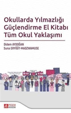 Okullarda Yılmazlığı Güçlendirme El Kitabı Tüm Okul Yaklaşımı