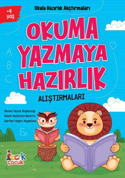 Okuma Yazmaya Hazırlık Alıştırmaları;Okula Hazırlık Alıştırmaları