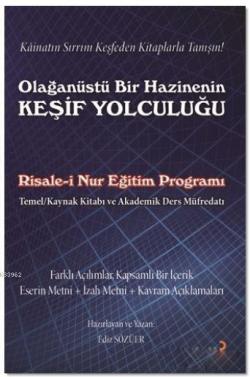 Olağanüstü Bir Hazinenin Keşif Yolculuğu; Risale-i Nur Eğitim Programı Temel Kaynak Kitabı ve Akademik Ders Müfredatı Farklı açılımlar, Kapsam