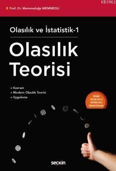 Olasılık ve İstatistik – I Olasılık Teorisi; Kavram – Modern Olasılık Teorisi – Uyguluma