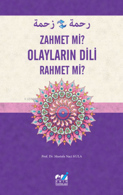 Olayların Dili - Zahmet Mi? Rahmet Mi ?