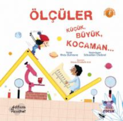 Ölçüler Küçük, Büyük, Kocaman...;Les mesures, ça s’allonge un peu, beaucoup, énormément...