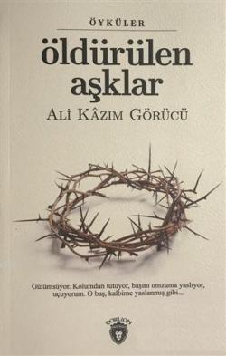 Öldürülen Aşklar; Öyküler