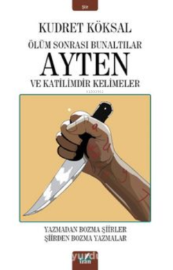 Ölüm Sonrası Bunaltılar Ayten ve Katilimdir Kelimeler