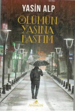 Ölümün Yaşına Bastım