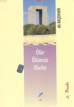 Ölür Ölümsüz Olurlar