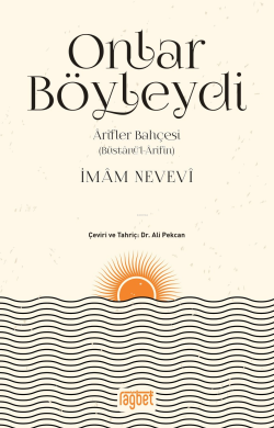 Onlar Böyleydi; Arifler Bahçesi (Büstanül Arifin)