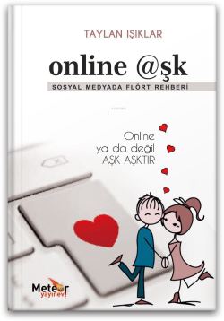 Online Aşk;Sosyal Medyada Flört Rehberi