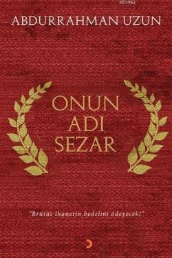 Onun Adı Sezar - | Yeni ve İkinci El Ucuz Kitabın Adresi