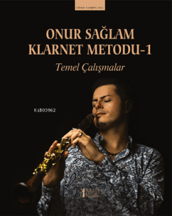 Onur Sağlam Klarnet Metodu-1 - Temel Çalışmalar