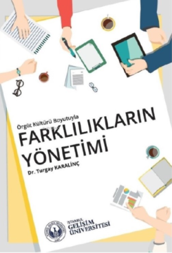 Örgüt Kültürü Boyutuyla Farklılıkların Yönetimi