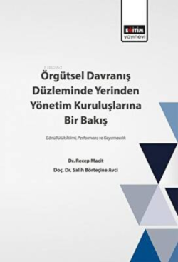 Örgütsel Davranış Düzleminde Yerinden Yönetim Kuruluşlarına Bir Bakış