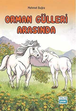 Orman Gülleri Arasında (4.Ve 5.Sınıflar)