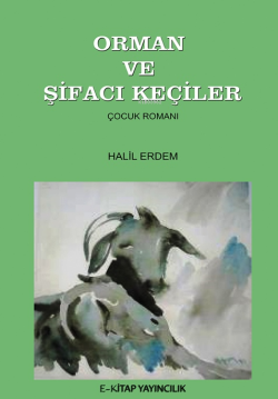 Orman ve Şifacı Keçiler - Halil Erdem | Yeni ve İkinci El Ucuz Kitabın