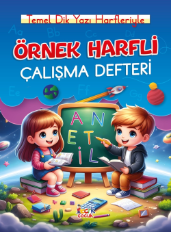 Örnek Harfli Çalışma Defteri   ;Temel Dik Yazı Harfleriyle