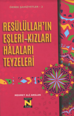 Örnek Şahsiyetler - 2 Resülüllah'ın Eşleri-Kızları Halaları Teyzeleri