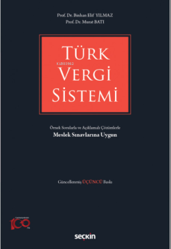 Örnek Sorularla ve Açıklamalı Çözümlerle Türk Vergi Sistemi