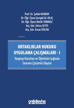 Ortaklıklar Hukuku Uygulama Çalışmaları - I