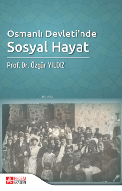 Osmanlı Devleti’nde Sosyal Hayat