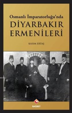 Osmanlı İmparatorluğu'nda Diyarbakır Ermenileri