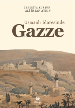 Osmanlı İradesinde Gazze