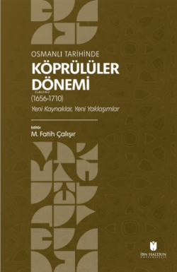 Osmanlı Tarihinde Köprülüler Dönemi (1656-1710);Yeni Kaynaklar, Yeni Yaklaşımlar