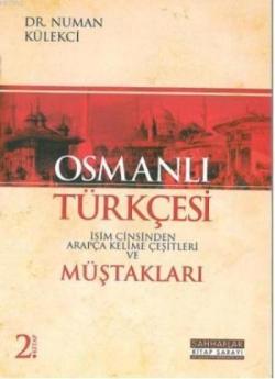 Osmanlı Türkçesi Müştakları; İsim Cinsinden Arapça Kelime Çeşitleri