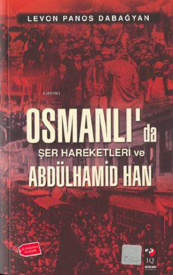 Osmanlı'da Şer Hareketleri Ve Abdulhamid Han