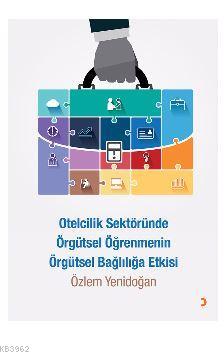 Otelcilik Sektöründe Örgütsel Öğrenmenin Örgütsel Bağlılığa Etkisi