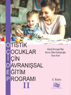 Otistik Çocuklar İçin Davranışsal Eğitim Programı 2 - Gönül Kırcaali İ