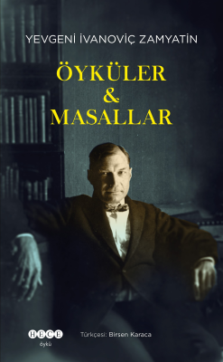 Öyküler - Masallar - Yevgeniy İvanoviç Zamyatin | Yeni ve İkinci El Uc