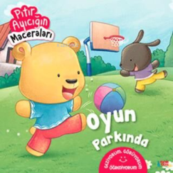 Oyun Parkında - Pıtır Ayıcığın Maceraları