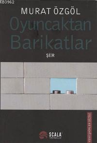 Oyuncaktan Barikatlar - Murat Özgöl | Yeni ve İkinci El Ucuz Kitabın A