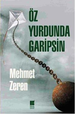 Öz Yurdunda Garipsin