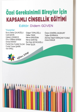 Özel Gereksinimli Bireyler İçin Kapsamlı Cinsellik Eğitimi