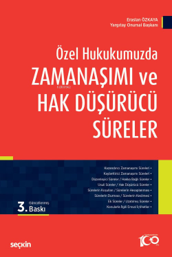 Özel Hukukumuzda Zamanaşımı ve Hak Düşürücü Süreler