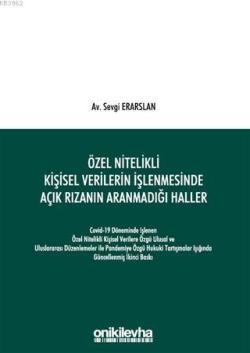 Özel Nitelikli Kişisel Verilerin İşlenmesinde Açık Rızanın Aranmadığı Haller