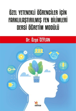 Özel Yetenekli Öğrenciler İçin Farklılaştırılmış Fen Bilimleri Dersi Öğretim Modülü