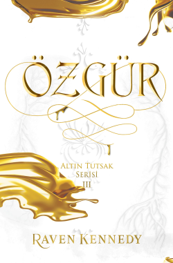 Özgür (Ciltli);Altın Tutsak Serisi III - Raven Kennedy | Yeni ve İkinc