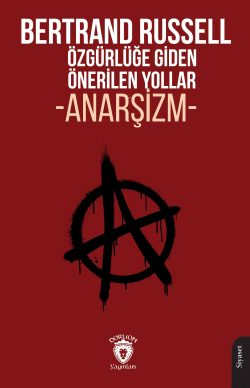 Özgürlüğe Giden Önerilen Yollar ;Anarşizm