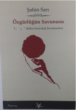 Özgürlüğün Savunusu;Teoloji-Politika-Sosyoloji İncelemeleri